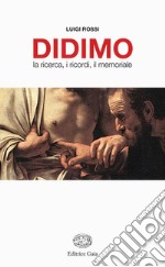 Didimo. La ricerca, i ricordi, il memoriale libro