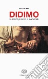 Didimo. La ricerca, i ricordi, il memoriale libro