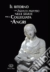 Il ritorno del bianco marmo nelle statue della Collegiata di Angri libro