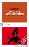 Europa e immigrazione. Osservazioni necessarie libro