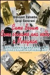 Cume sevum. Come eravamo una volta a Melegnano libro