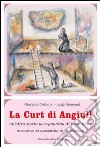 La curt di Angiull. Ricordando i nostri vecchi cortili... libro