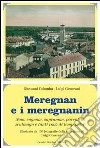 Meregnan e i meregnanin. Nomi cognomi, soprannomi e... libro