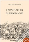 I giganti di Marignano libro