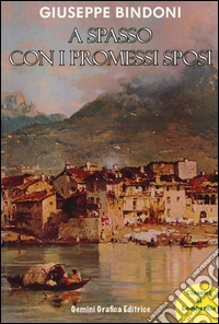 A spasso con I Promessi sposi