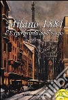 Milano 1881 l'Expo prima dell'Expo libro