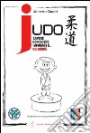 Judo. Sapere, conoscere, imparare e... Colorare. Guida facile e pratica per bambini e neofiti libro