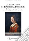 Il ritratto di Lucrezia Crivelli. Spunti per una nuova lettura del celebre dipinto La Belle Ferronière libro