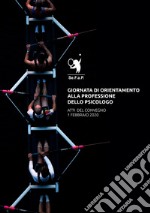 Giornata di orientamento alla professione dello psicologo. Atti del Convegno (1º Febbraio 2020) libro