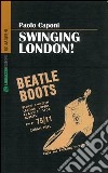 Swinging London! libro di Caponi Paolo