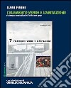 L'elemento «verde» e l'abitazione (rist. anast. 1950) libro