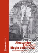 Alessandro Antonelli. Elogio della follia. Commentari bibliografici libro