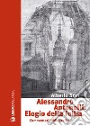 Alessandro Antonelli. Elogio della follia. Commentari bibliografici libro di Soci Alberto