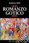 Romanzo gotico libro di Biffi Roberto