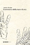 Grammatica della mano destra libro