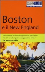 Boston e il New England. Con mappa