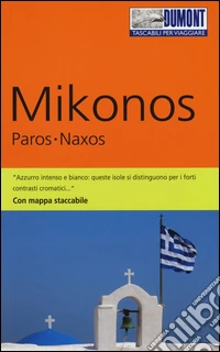 Mikonos, Paros, Naxos. Con mappa libro