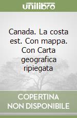 Canada. La costa est. Con mappa. Con Carta geografica ripiegata