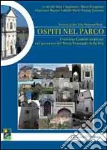 Ospiti nel parco. I ventuno comuni ricadenti nel territorio del Parco nazionale della Sila. Ediz. multilingue libro