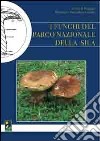 I funghi del Parco nazionale della Sila libro
