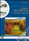 Il bosco del Gariglione. Storia, risorse e biodiversità libro di Cosco Francesco