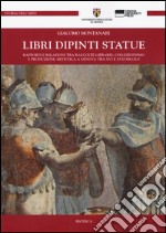 Libri dipinti statue. Rapporti e relazioni tra raccolte librarie, collezionismo e produzione artistica a Genova tra XVI e XVIII secolo