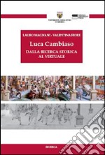 Luca Cambiaso. Dalla ricerca storica al virtuale. Con CD-ROM libro