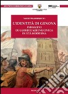 L'identità di Genova. Immagini di glorificazione civica in età moderna libro di Borniotto Valentina