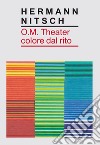 O.M. Theater colore dal rito libro