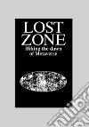 Lost Zone. Hiking the Dawn of Metaverse libro
