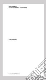 Caro campo. Diario di lavoro-Workbook. Ediz. multilingue libro