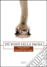 Più forti della paura. Vito Covelli a colloquio con Dionisio Ciccarese libro