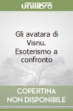 Gli avatara di Visnu. Esoterismo a confronto