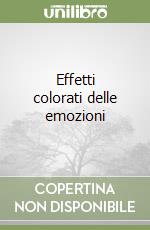 Effetti colorati delle emozioni libro