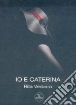 Io e Caterina libro