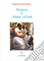 Pitagora e i misteri di Delfi. Raccolta di notizie su Pitagora