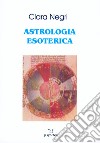Astrologia esoterica libro di Negri Clara