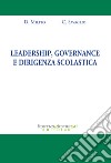 Leadership, governance e dirigenza scolastica libro