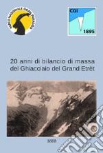 20 anni di bilancio di massa del ghiacciaio del Grand Etrèt