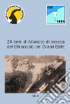 20 anni di bilancio di massa del ghiacciaio del Grand Etrèt libro