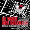 Le voci del silenzio. Storie di italiani detenuti all'estero libro