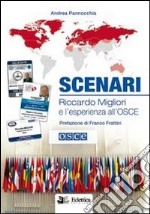 Scenari. Riccardo Migliori e l'esperienza all'Osce libro