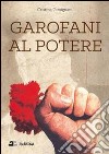 Garofani al potere libro