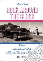 Rock around the block. Diario fra le stelle del rock al Summer Jamboree di Senigallia