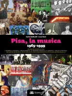 Pisa, la musica. 1965-1999