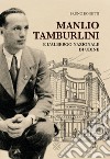 Manlio Tamburlini e l'albergo Nazionale di Udine libro