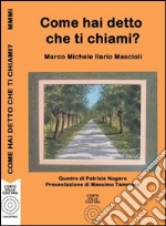 Come hai detto che ti chiami? libro