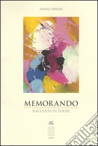 Memorando. Raccolta di poesie libro