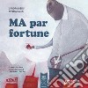 Ma par fortune. Testo friulano libro