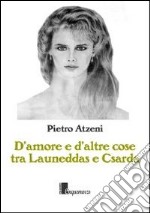 D'amore e d'altre cose tra Luneddas e Csarda